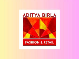 Aditya Birla Fashion and Retail Ltd